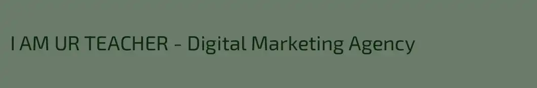 I AM UR TEACHER - Digital Marketing Agency